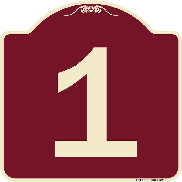 Designer Series Sign W/ Number 1, Burgundy Heavy-Gauge Aluminum Sign, 18" x 18", BU-1818-22898